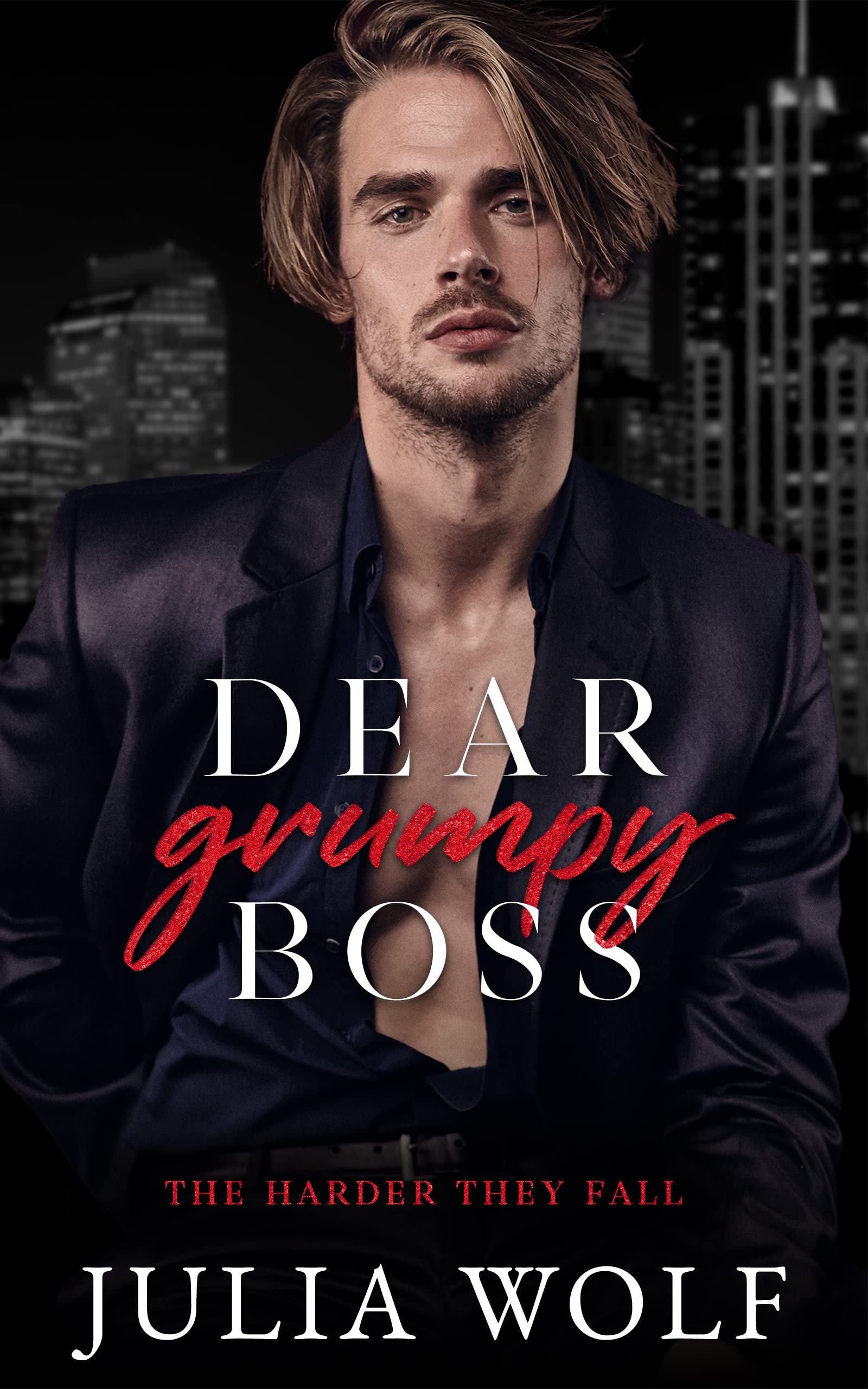 Dear Grumpy Boss: A Brother's Best Friend Office Romance (The Harder They Fall) Cover
